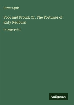 Cover Poor and Proud; Or, The Fortunes of Katy Redburn