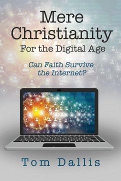 Mere Christianity for the Digital Age - Dallis, Tom
