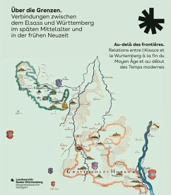 Cover Über die Grenzen. Verbindungen zwischen dem Elsass und Württemberg im späten Mittelalter und in der frühen Neuzeit