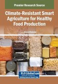 Climate-Resistant Smart Agriculture for Healthy Food Production Climate-Resistant Smart Agriculture for Healthy Food Production