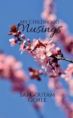 My Childhood Musings - Sai Goutam Gorle