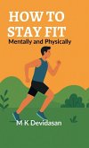 How to Stay Fit How to Stay Fit