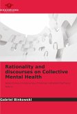 Rationality and discourses on Collective Mental Health