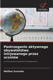 Postrzeganie aktywnego obywatelstwa inicjowanego przez uczniów