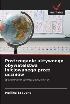 Postrzeganie aktywnego obywatelstwa inicjowanego przez uczniów - Scavone, Mellina Postrzeganie aktywnego obywatelstwa inicjowanego przez uczniów - Scavone, Mellina