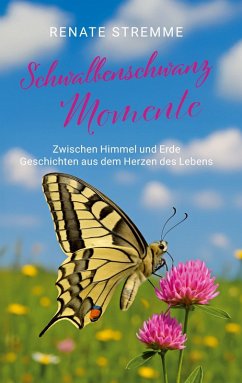Schwalbenschwanz Momente - Stremme, Renate Schwalbenschwanz Momente - Stremme, Renate