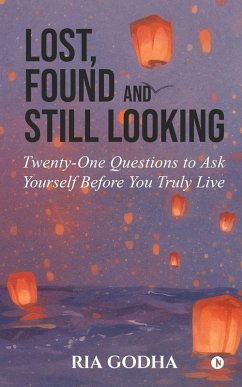 Lost, Found and Still Looking - Ria Godha