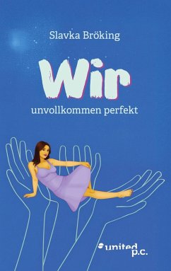 Wir - unvollkommen perfekt - Bröking, Slavka