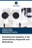 Bioelektrische Impedanz in der zahnärztlichen Diagnostik und Behandlung Bioelektrische Impedanz in der zahnärztlichen Diagnostik und Behandlung