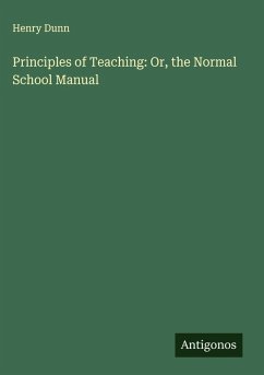 Cover Principles of Teaching: Or, the Normal School Manual