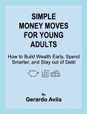 SIMPLE MONEY MOVES FOR YOUNG ADULTS