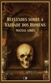 Reflexões sobre a Vaidade dos Homens