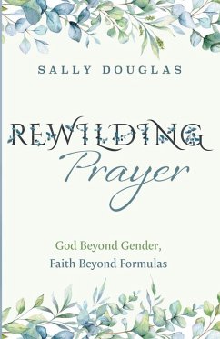 Rewilding Prayer Rewilding Prayer