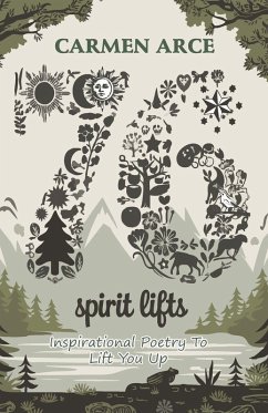 76 Spirit Lifts, Inspirational Poetry To Lift You Up Cover 76 Spirit Lifts, Inspirational Poetry To Lift You Up