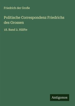 Cover Politische Correspondenz Friedrichs des Grossen