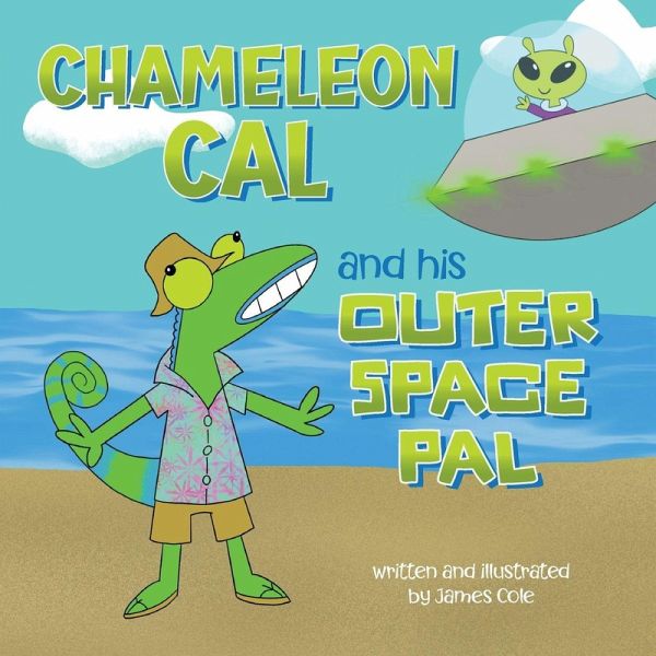 Chameleon Cal and his Outer Space Pal Chameleon Cal and his Outer Space Pal