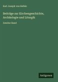 Beiträge zur Kirchengeschichte, Archäologie und Liturgik