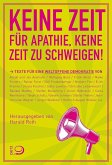 Keine Zeit für Apathie, keine Zeit zu schweigen Keine Zeit für Apathie, keine Zeit zu schweigen