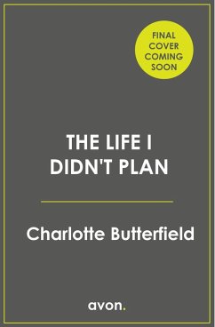 The Life I Didn't Plan - Butterfield, Charlotte
