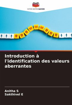 Introduction à l'identification des valeurs aberrantes - S, Anitha;E, Sakthivel