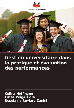 Gestion universitaire dans la pratique et évaluation des performances - Hoffmann, Celina;Veiga Ávila, Lucas;Ruviaro Zanini, Roselaine