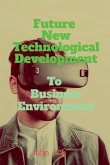 Future New Technological Development To