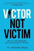Victor Not Victim