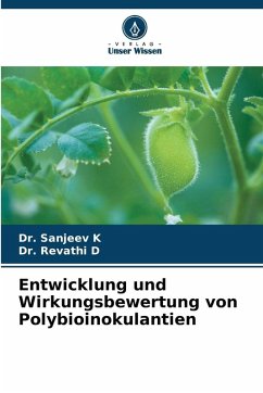 Entwicklung und Wirkungsbewertung von Polybioinokulantien - K, Dr. Sanjeev;D, Dr. Revathi Entwicklung und Wirkungsbewertung von Polybioinokulantien - K, Dr. Sanjeev;D, Dr. Revathi