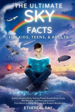 The Ultimate Sky Facts for Kids, Teens, & Adults Cover The Ultimate Sky Facts for Kids, Teens, & Adults