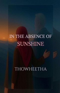 In the absence of sunshine - Thowheetha