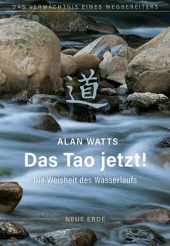 Das Tao jetzt! - Watts, Alan Das Tao jetzt! - Watts, Alan