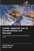 Lembi regionali per la ricostruzione oro-facciale