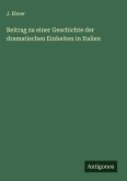 Beitrag zu einer Geschichte der dramatischen Einheiten in Italien