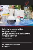 Jako¿ciowa analiza organiczna i przygotowanie zwi¿zków organicznych Jako¿ciowa analiza organiczna i przygotowanie zwi¿zków organicznych