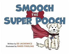 Smooch the Super Pooch - Jackiewicz, Ed