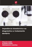 Impedância bioeléctrica no diagnóstico e tratamento dentário Impedância bioeléctrica no diagnóstico e tratamento dentário