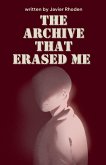 The Archive That Erased Me The Archive That Erased Me