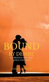Bound by desire Bound by desire