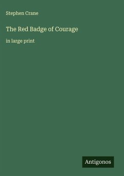 The Red Badge of Courage - Crane, Stephen