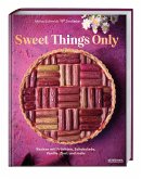 Sweet Things Only Sweet Things Only