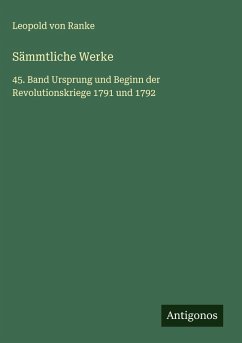 Sämmtliche Werke - Ranke, Leopold von Sämmtliche Werke - Ranke, Leopold von