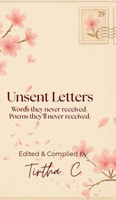 Unsent Letters - Tirtha C Unsent Letters - Tirtha C