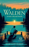 Thoreau - Walden ovvero Vita nei boschi (eBook, ePUB)