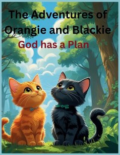 The Adventures of Orangie and Blackie - Clark, Sherrie The Adventures of Orangie and Blackie - Clark, Sherrie