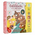 Goldilocks and the Three Bears a Story Sound Book Goldilocks and the Three Bears a Story Sound Book