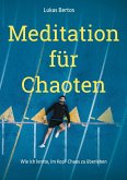Meditation für Chaoten