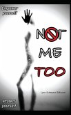 Not Me Too Not Me Too