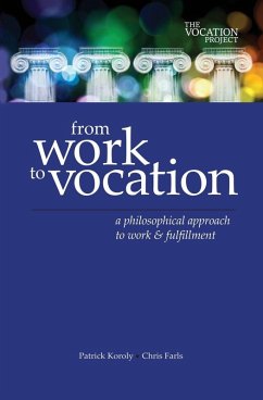 From Work to Vocation - Koroly, Patrick Cavanaugh; Farls, Chris
