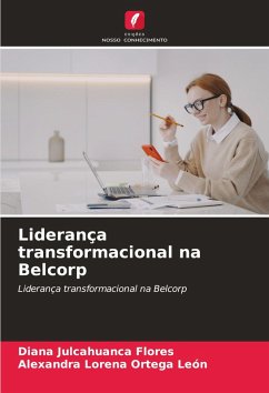 Liderança transformacional na Belcorp - Julcahuanca Flores, Diana;Ortega León, Alexandra Lorena