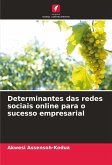 Determinantes das redes sociais online para o sucesso empresarial Determinantes das redes sociais online para o sucesso empresarial